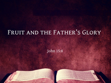 8/17/25-Fruit And The Father's Glory-David Kanski