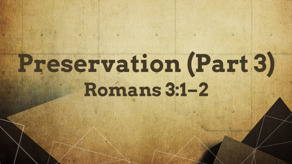 Preservation (Part 3)