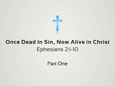 9/14/2025-Once Dead In Sin, Now Alive In Christ-Jon Haley