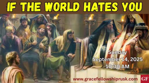 2025.09.14 AM Service (If The World Hates You By Pastor E. Keith Hassell)