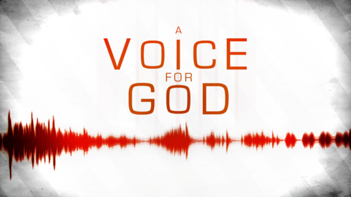 A Voice for God