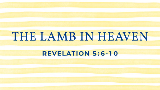 The Lamb in Heaven I