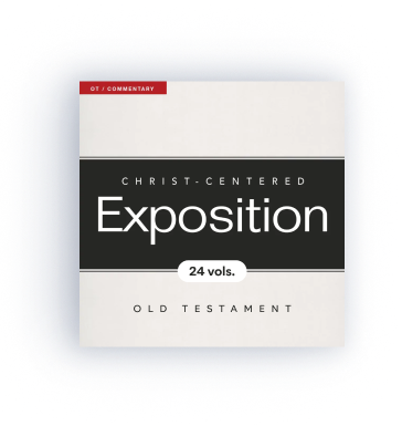 Christ Centered Exposition Commentary Series | CCE: Old Testament (24 vols.)