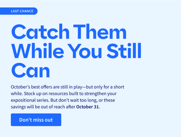 Catch Them While You Still Can