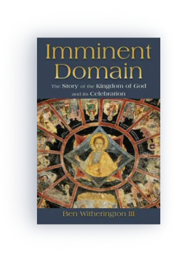 Imminent Domain: The Story of the Kingdom of God and Its Celebration