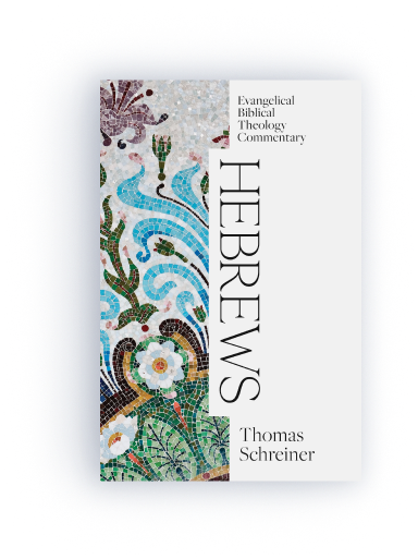 Hebrews: Evangelical Biblical Theology Commentary (EBTC)