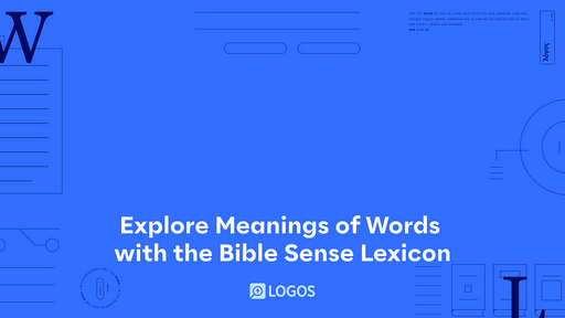 Explore Meanings of Words with the Bible Sense Lexicon