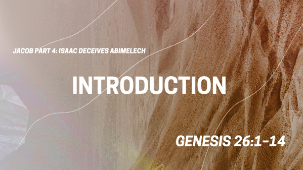 Jacob Part 4: Isaac Deceives Abimelech