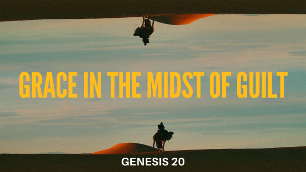 Grace in the Midst of Guilt