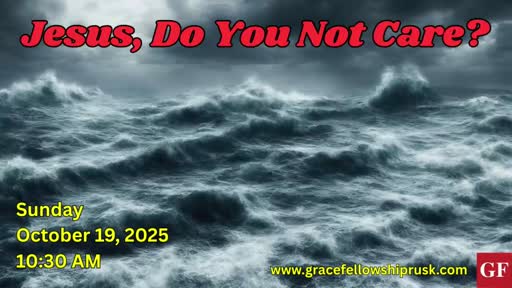 2025.10.19 AM Service / "Jesus, Do You Not Care?" by Pastor E. Keith Hassell