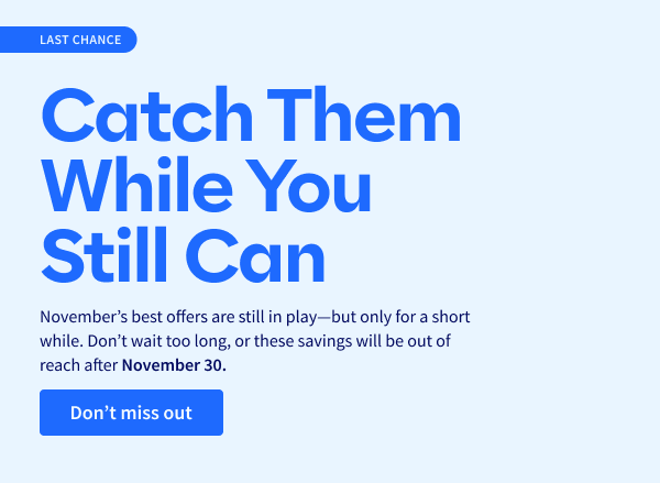 Catch Them While You Still Can