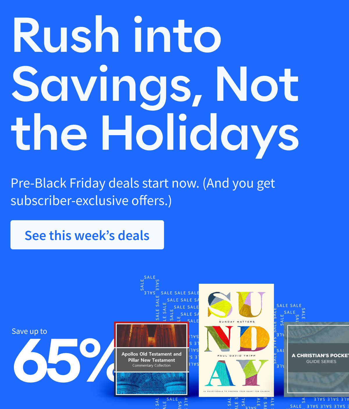 Rush into savings, not the holidays