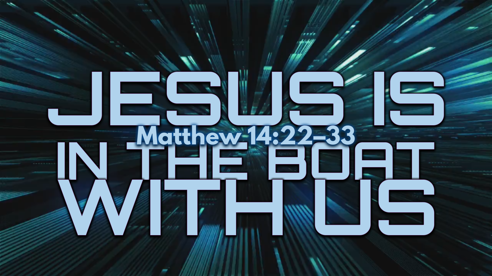 10.26.2025 - Jesus Is In The Boat With Us