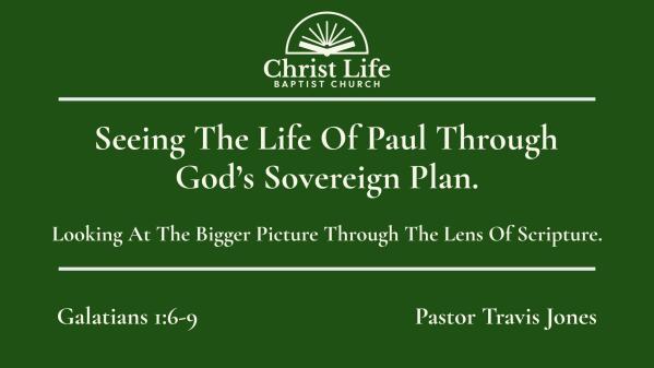 Seeing The Life Of Paul Through God’s Sovereign Plan.