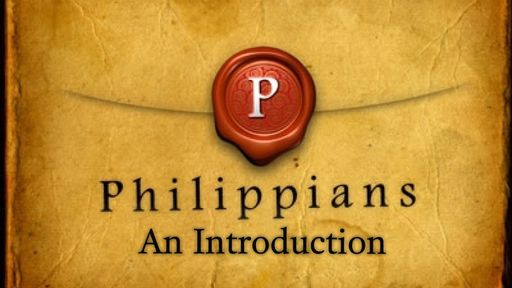 October 29, 2017 - Philippians: An Introduction