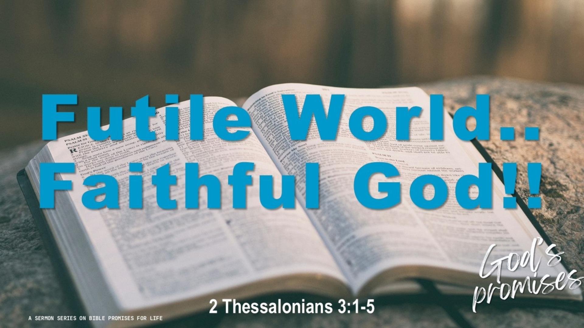 Futile World.. Faithful God!!