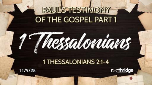 Paul's Testimony of the Gospel - Part 1