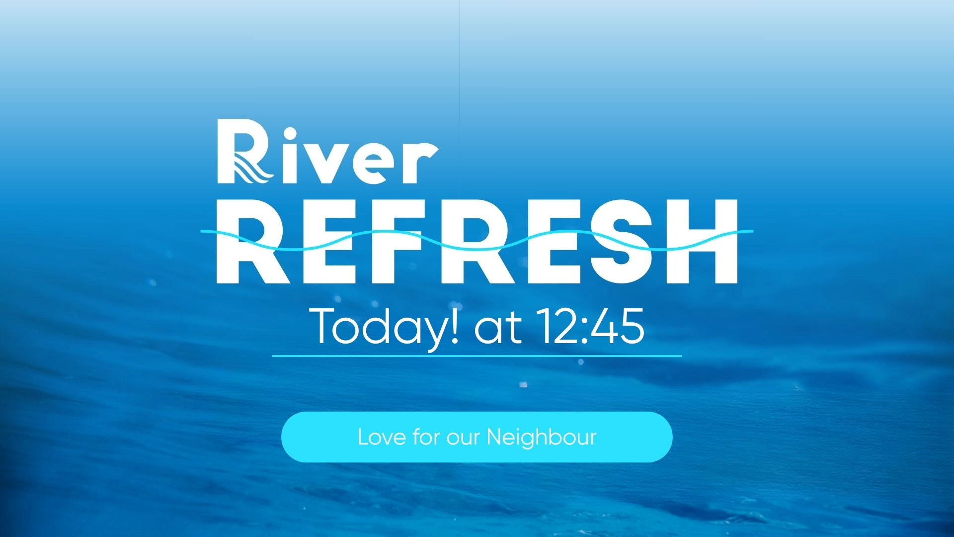 River Refresh - Love for our Neighbour