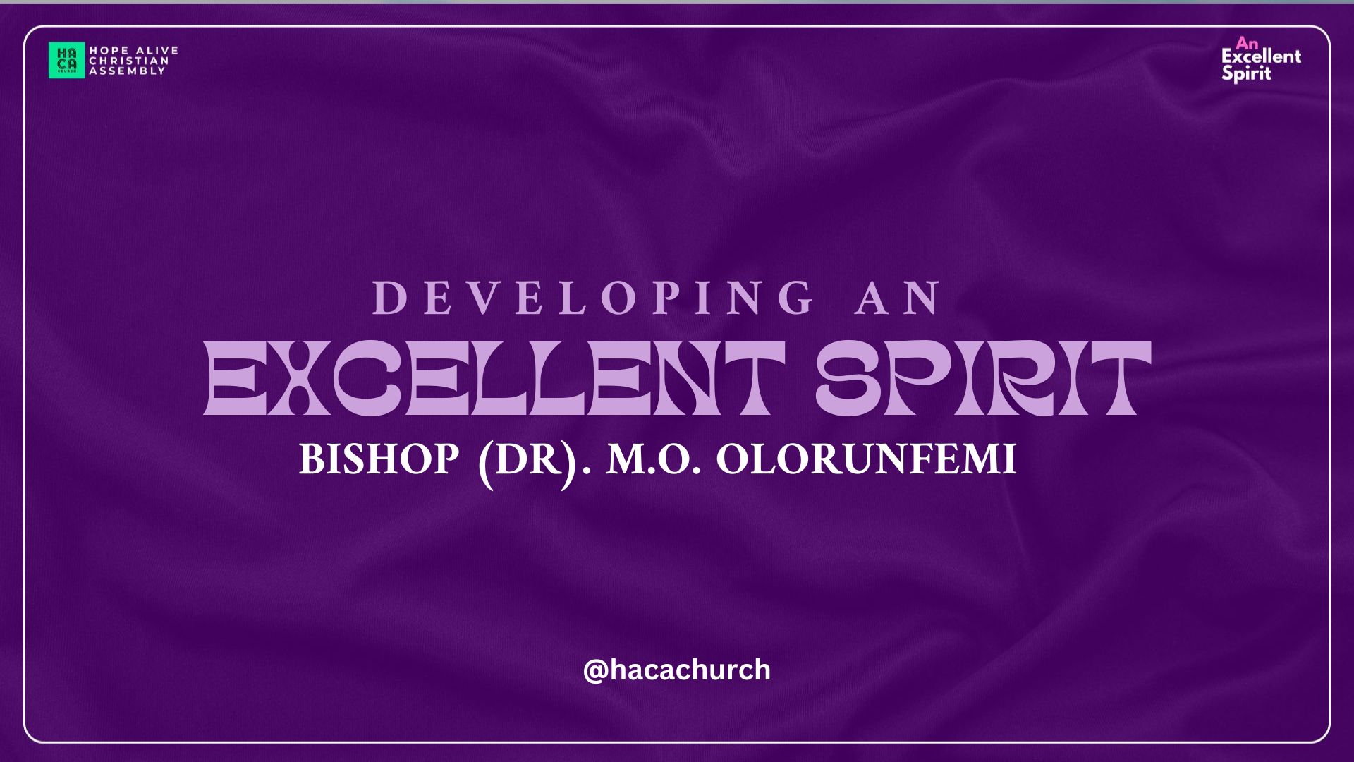 DEVELOPING AN EXCELLENT SPIRIT
