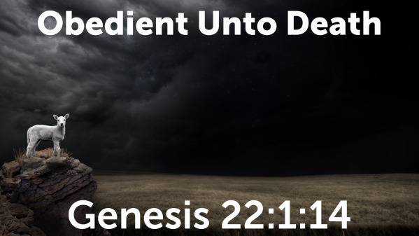 Obedient Unto Death