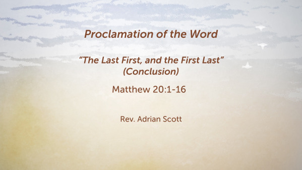 "The Last First, and the First Last" (Conclusion)