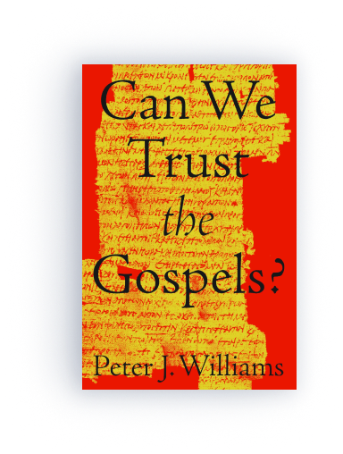 Can We Trust the Gospels?         