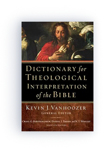 Dictionary for Theological Interpretation of the Bible