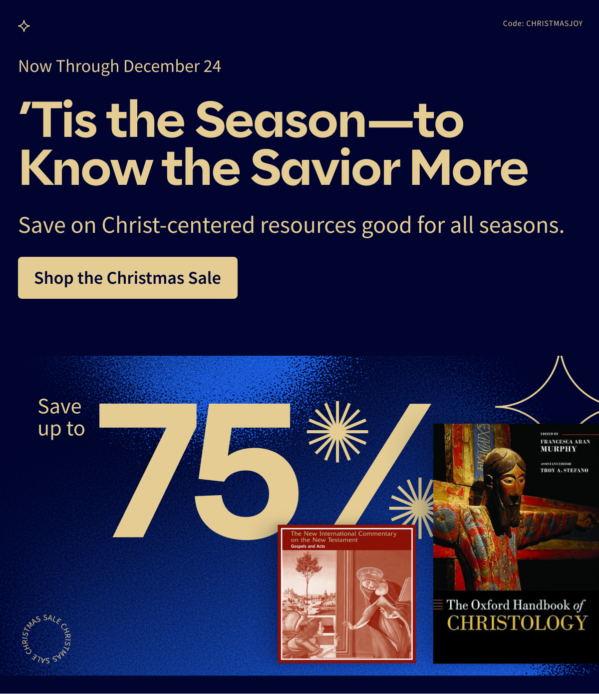 'Tis the Season—to Know the Savior More: Save on Christ-centered resources good for all seasons.