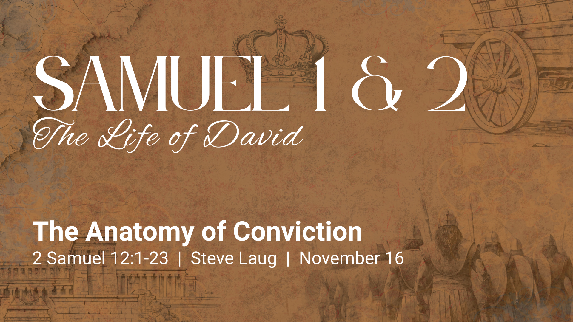 25/11/16 - The Anatomy of Conviction (2 Samuel 12:1-23)