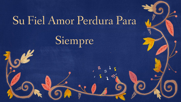 Su Fiel Amor Perdura Para Siempre