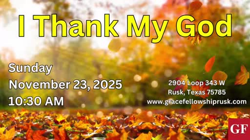 2025.11.23 AM Service / "I Thank My God" by Pastor E. Keith Hassell)