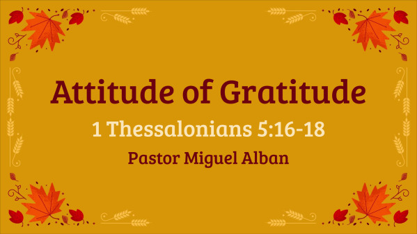 1 Thessalonians 5: 16-19 | Miguel Alban