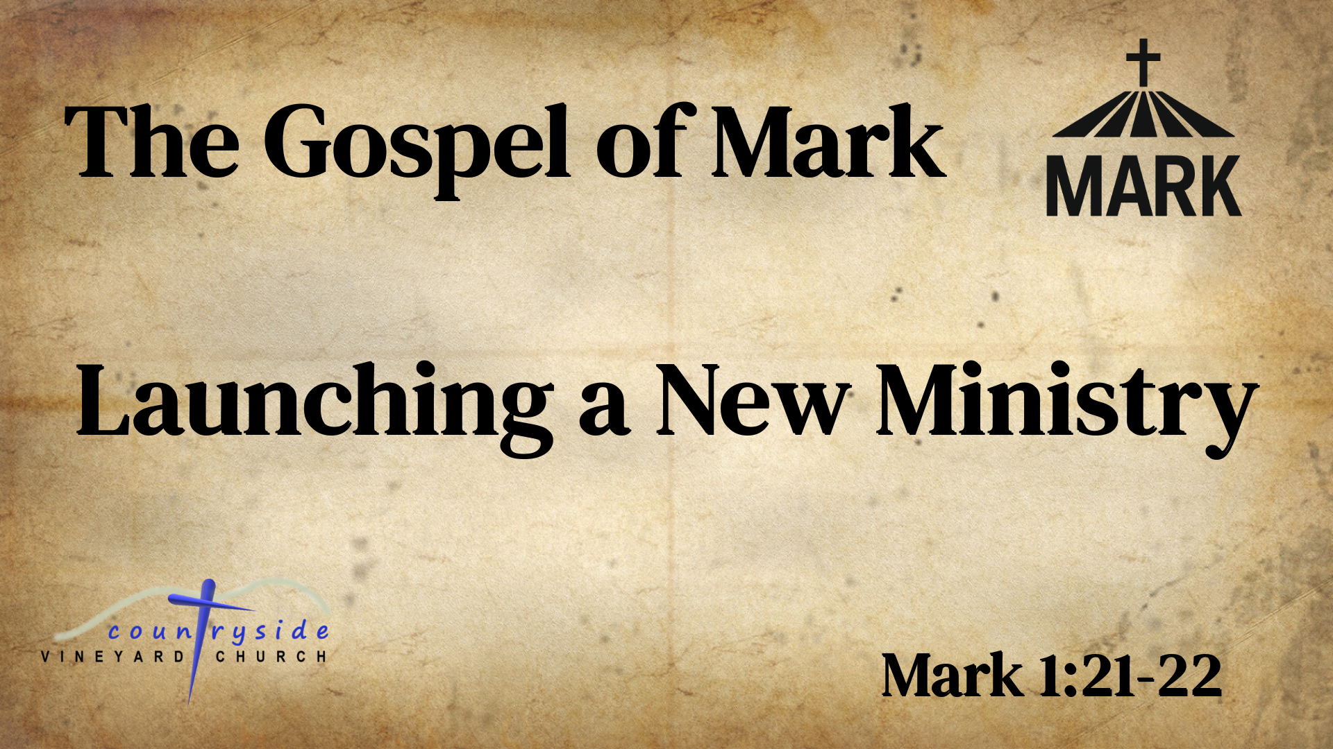 The Gospel of Mark - Launching a New Ministry