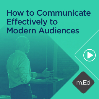 How to Communicate Effectively to Modern Audiences