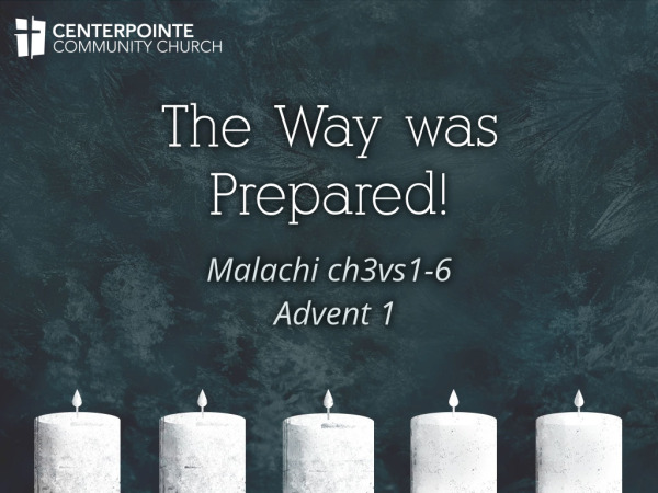 The Way was Prepared!