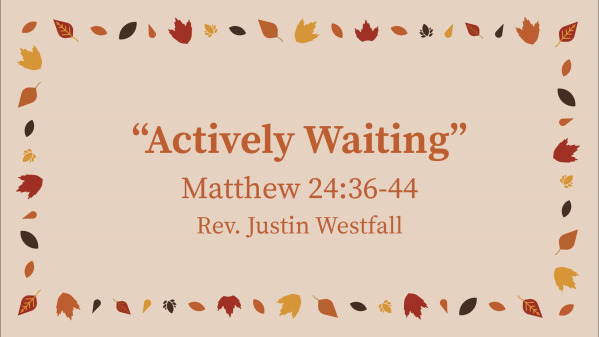 "Actively Waiting"