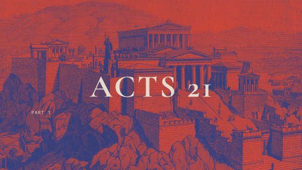 Acts 21, Part 1