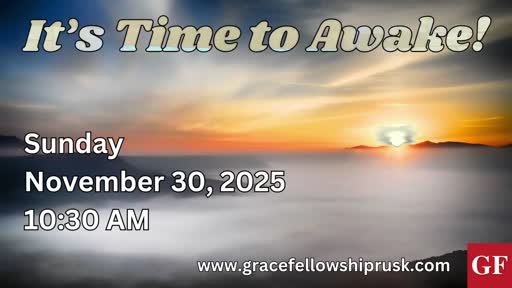 2025.11.30 AM Service / "It's Time To Awake!" by Pastor E. Keith Hassell