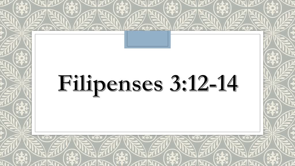 Filipenses 3:12-14