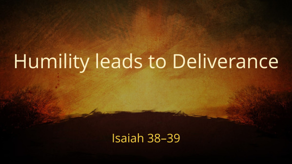 Humility leads to Deliverance