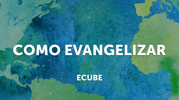Como Evangelizar - eCube