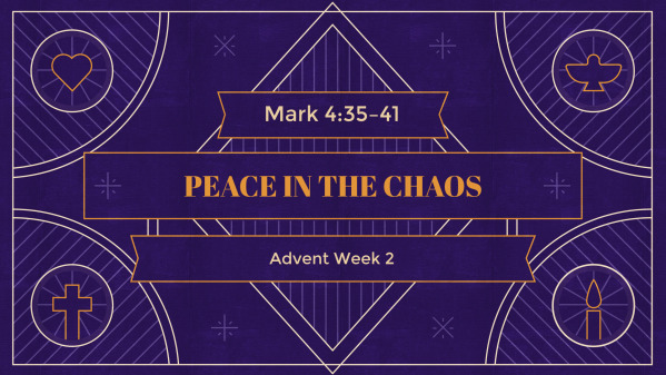 Peace in the Chaos: Advent Week 2