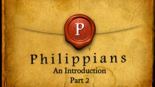 November 5, 2017 - Philippians: An Introduction, Part 2