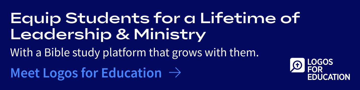Equip Students for a Lifetime of Leadership & Ministry. With a Bible study platform that grows with them. Meet Logos for Education