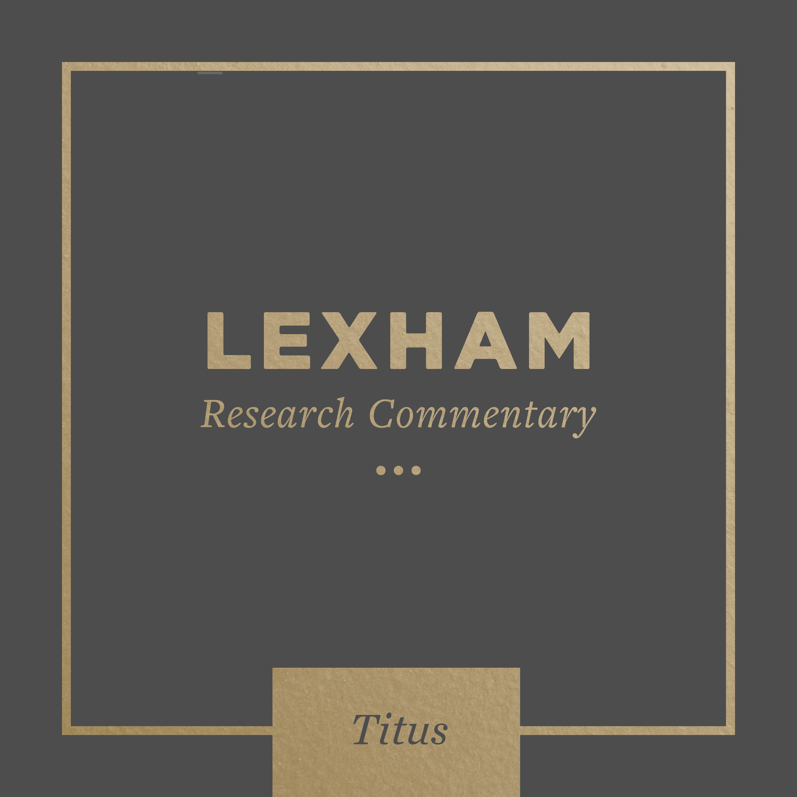 Lexham Research Commentary: Titus