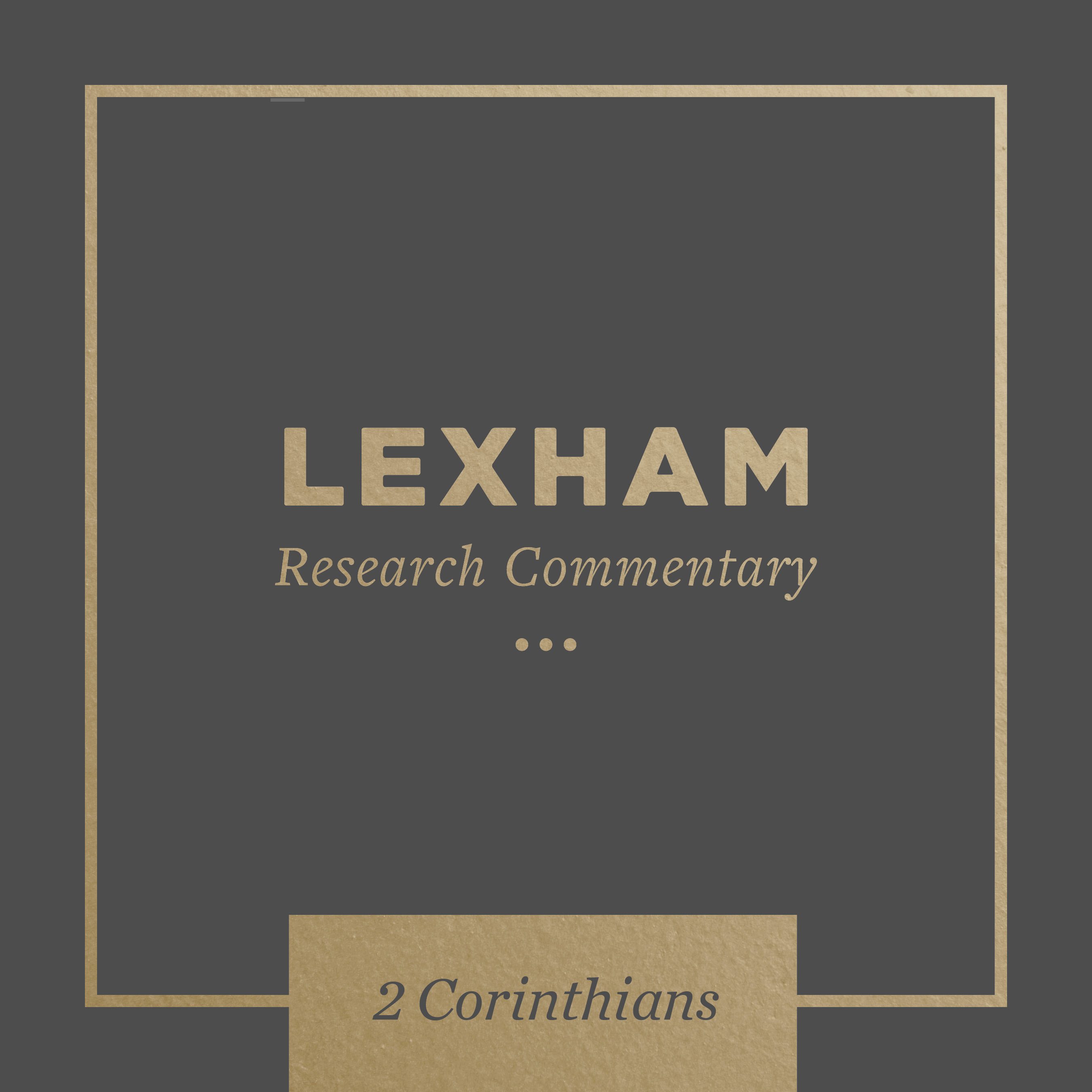 Lexham Research Commentary: 2 Corinthians