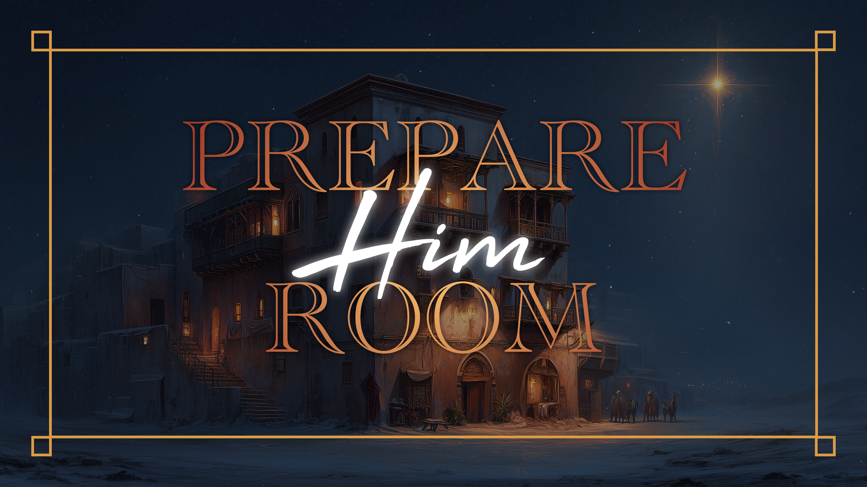 Prepare Him Room (12/14/2025)