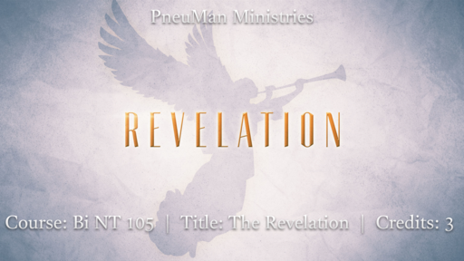 (Bi NT 105) The Revelation (Part 3.1) Vision of Christ