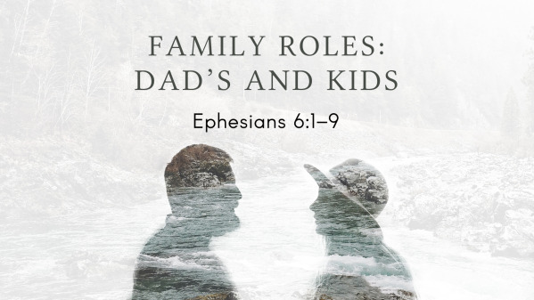 Family Roles: Dad's and Kids