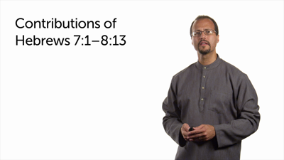 Rhetorical Force, Challenges, and Contributions of Hebrews 7:1–8:13